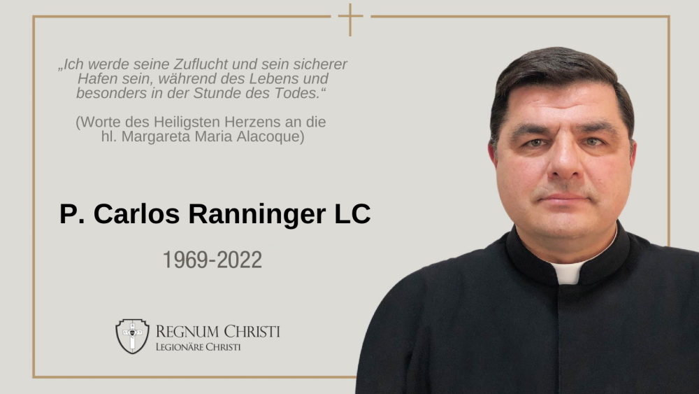 Pater Carlos Ranninger LC verstarb am 22. April 2022.